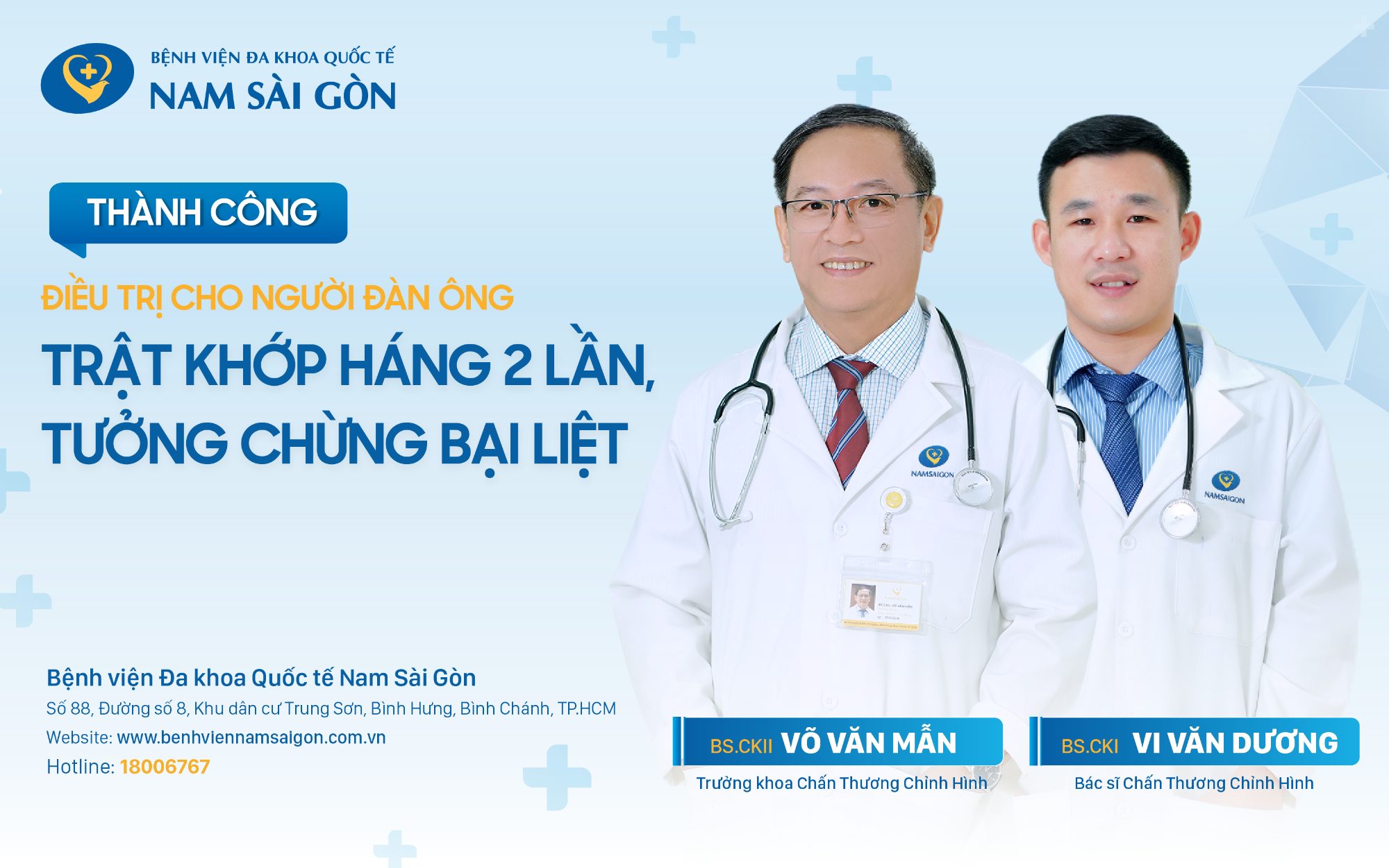 THÀNH CÔNG ĐIỀU TRỊ CHO NGƯỜI ĐÀN ÔNG TRẬT KHỚP HÁNG NHÂN TẠO 2 LẦN, TƯỞNG CHỪNG TÀN PHẾ